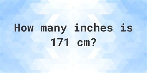 how many inches is 171 cm